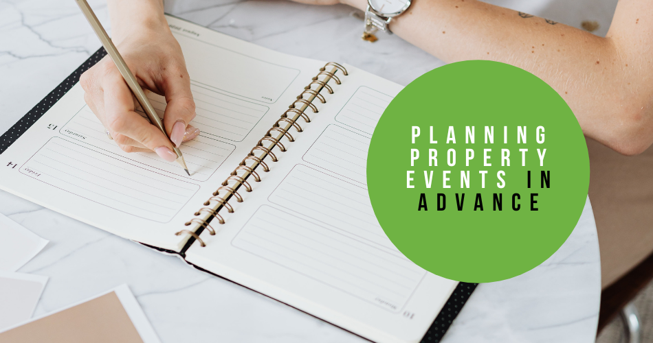 Planning Property Events in Advance