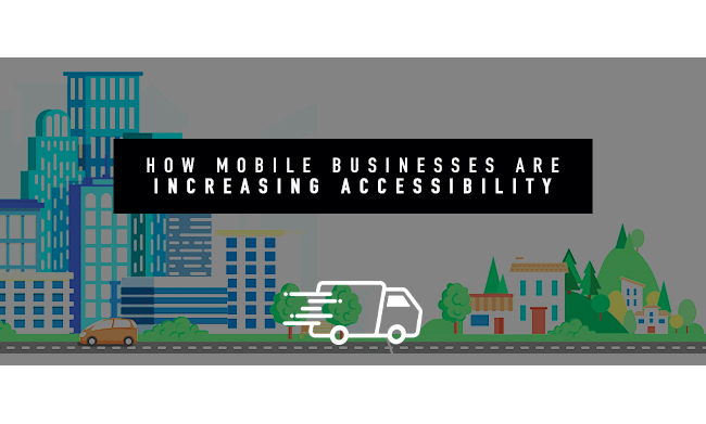 How Mobile Businesses are Increasing Accessibility