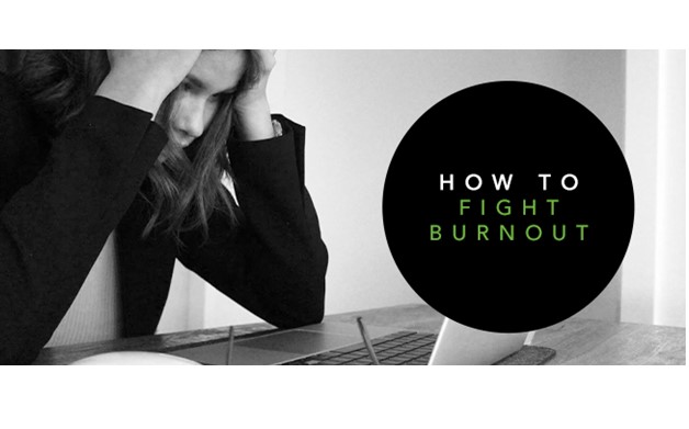 How to Fight Burnout